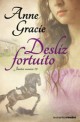 Anne Gracie - Desliz fortuito