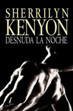 Sherrilyn Kenyon - Desnuda la noche