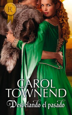 Carol Townend - Desvelando el pasado