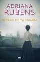 Adriana Rubens - Detrás de tu mirada