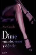 Dime cuándo, cómo y dónde