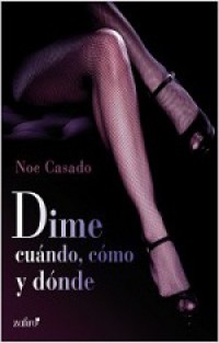 Dime cuándo, cómo y dónde