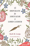 El disparate de amenazar a Lord Candem