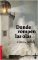 Claudie Gallay - Donde rompen las olas