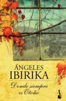 dondesiempreesotono 7faa8f9acb6dcba3a7b4d228fd811ffc - Donde siempre es otoño (Ángeles Ibirika) - (Audiolibro Voz Humana)