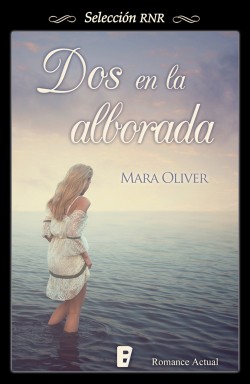 Mara Oliver - Dos en la alborada 