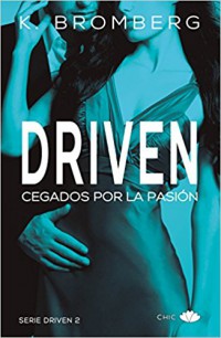 Driven: Cegados por la pasión