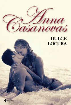 Anna Casanovas - Dulce locura