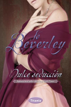 Jo Beverley - Dulce seducción