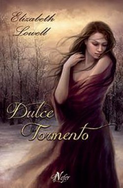 Elizabeth Lowell - Dulce tormento 