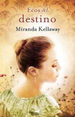Miranda Kellaway - Ecos del destino 