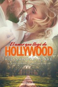 El amor que llegó de Hollywood