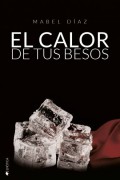 El calor de tus besos