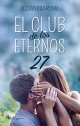 Alexandra Roma - El club de los eternos 27