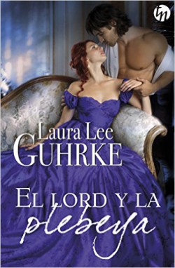 Laura Lee Guhrke - El lord y la plebeya