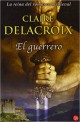 Claire Delacroix - El guerrero