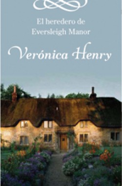 Veronica Henry - El heredero de Eversleigh Manor