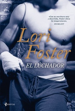 Lori Foster - El luchador