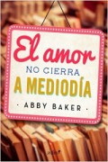 El amor no cierra a mediodía