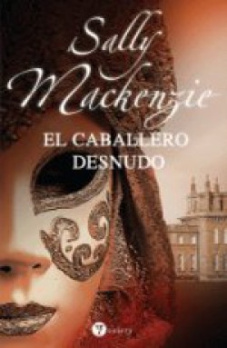 Sally Mackenzie - El caballero desnudo