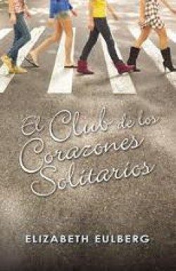 Elizabeth Eulberg - El Club de los Corazones Solitarios 