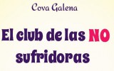 Cova Galena nos habla de su libro El club de las NO sufridoras
