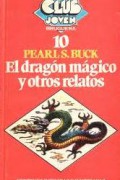 El dragón mágico y otros relatos