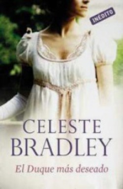 Celeste Bradley - El duque más deseado