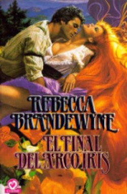 Rebecca Brandewyne - El final del arco iris 