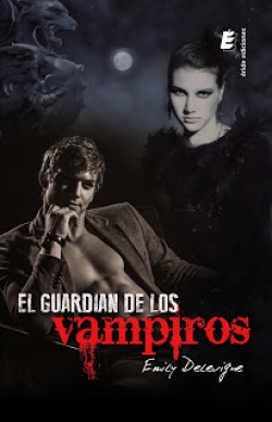 Emily Delevigne - El guardián de los vampiros
