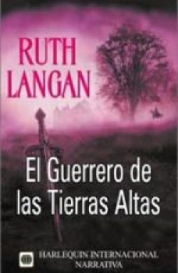 Ruth Langan - El guerrero de Las Tierras Altas