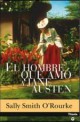 Sally Smith O'Rourke - El hombre que amó a Jane Austen