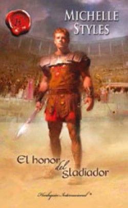 Michelle Styles - El honor del gladiador