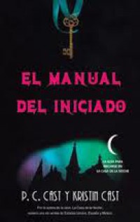 El Manual del Iniciado. La Casa de la Noche