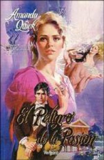 elpeligrodela de05b98d5da38f3c146d3ea356017e31 - El peligro de la pasión (Amanda Quick) - (Audiolibro Voz Humana)
