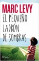 Marc Levy - El pequeño ladrón de sombras