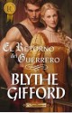 Blythe Gifford - El retorno del guerrero