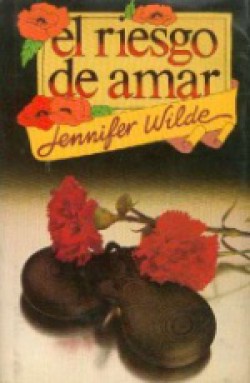 Jennifer Wilde - El riesgo de amar