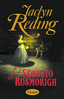 Jaclyn Reding - El secreto de Rosmorigh