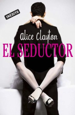 Alice Clayton - El seductor
