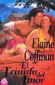 Elaine Coffman - El triunfo del amor