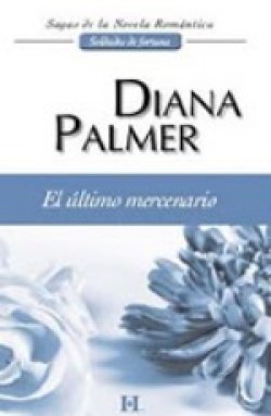 Diana Palmer - El último mercenario