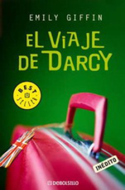 Emily Giffin - El viaje de Darcy
