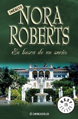 Nora Roberts - En busca de un sueño