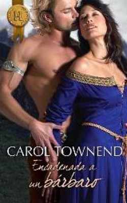 Carol Townend - Encadenada a un bárbaro