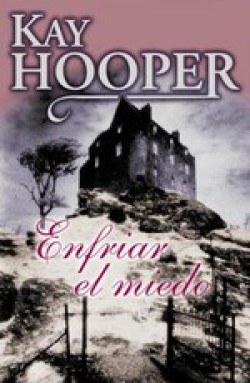 Kay Hooper - Enfriar el miedo