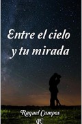 Entre el cielo y tu mirada