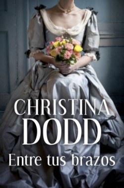 Christina Dodd - Entre tus brazos