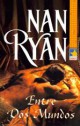 Nan Ryan - Entre dos mundos