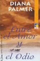 Diana Palmer - Entre el amor y el odio